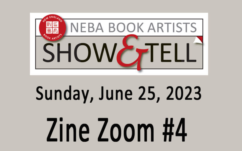 promo for NEBA Show & Tell #25 Zine Zoom #4