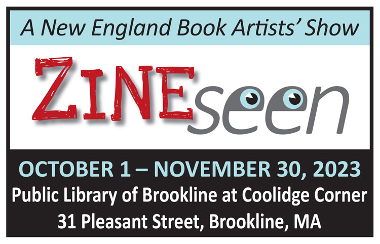 promo logo for New England Book Artists' ZineSeen exhibition at the Public Library of Brookline at Coolidge Corner